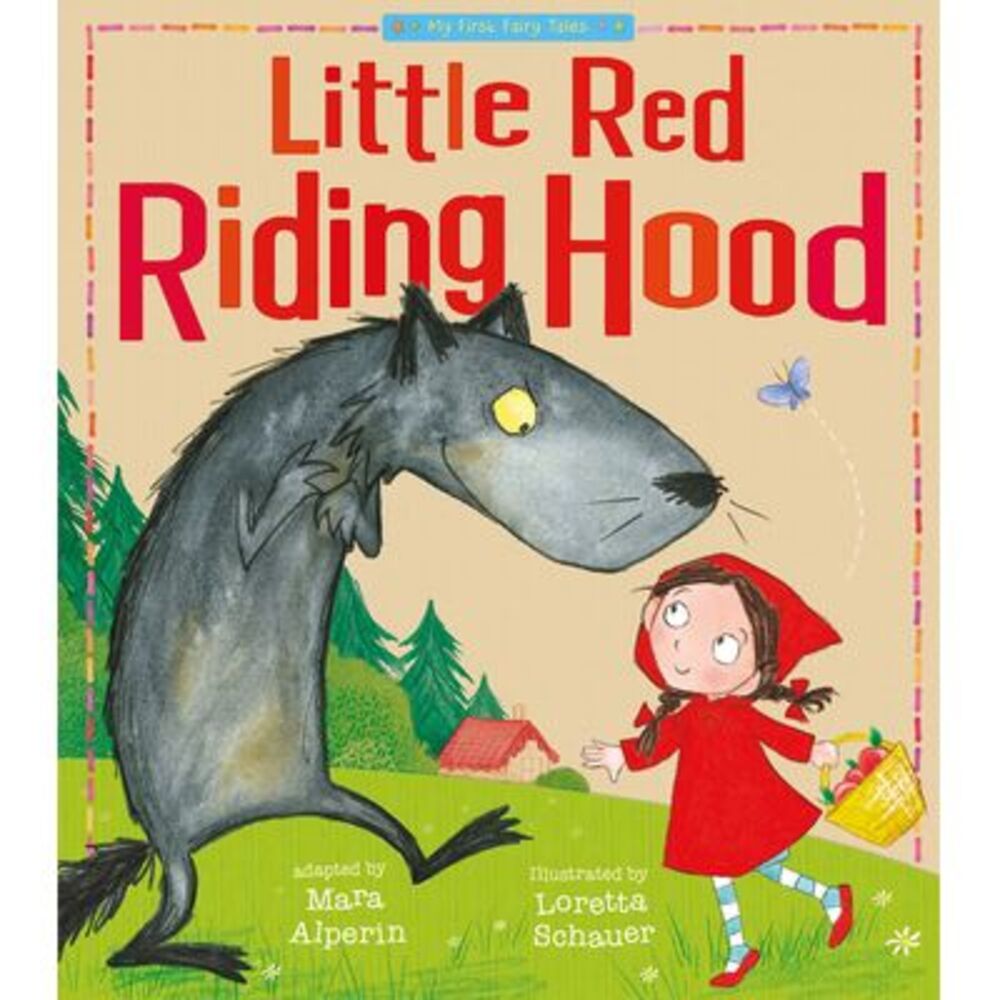 Little Red Riding Hood: My First Fairy Tales -- Tiger Tales